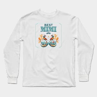 Best Mimi in the World Long Sleeve T-Shirt